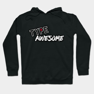 Diabetes - Type Awesome Hoodie